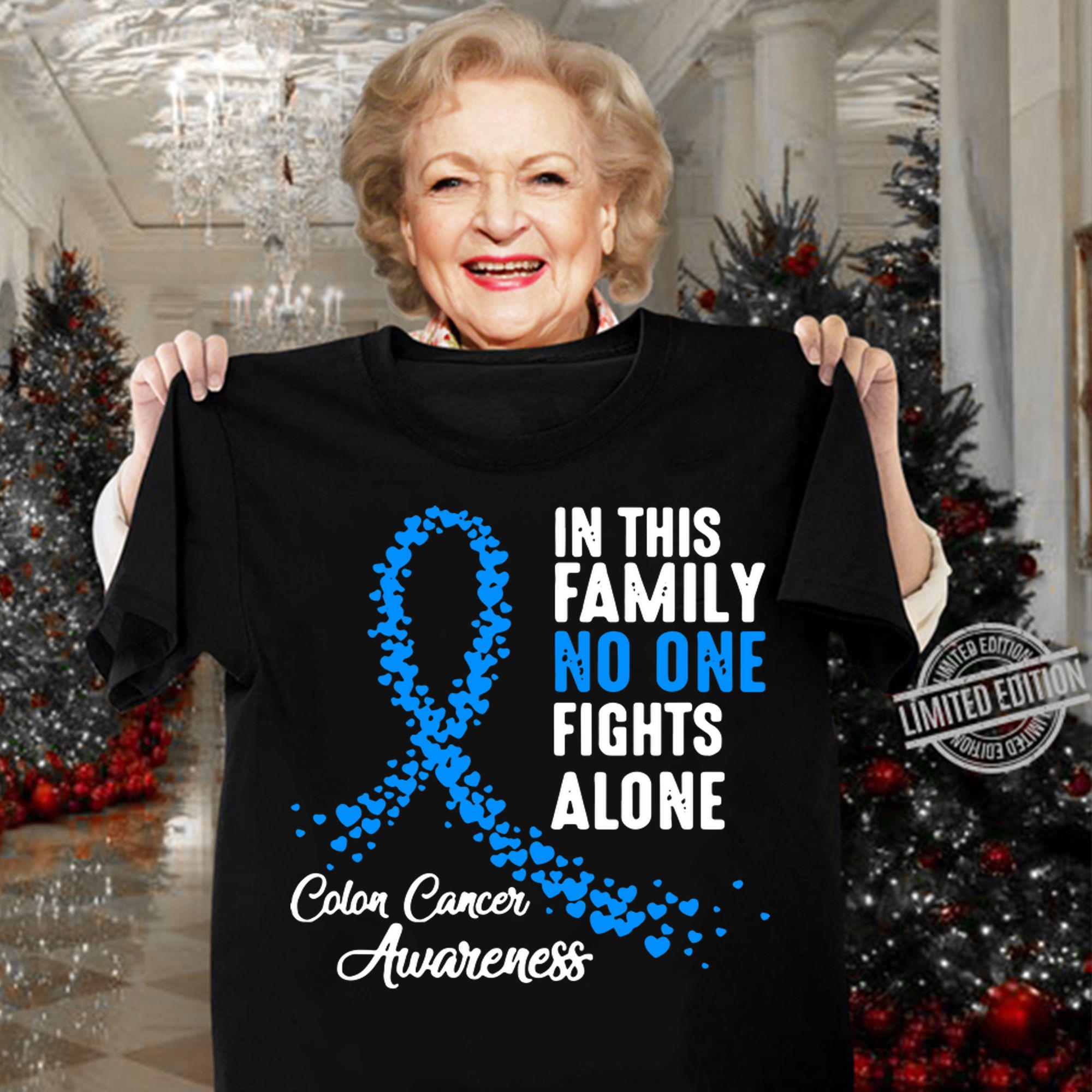 In Family No One Fights Alone Colon Cancer Awareness t-shirt woman shirt