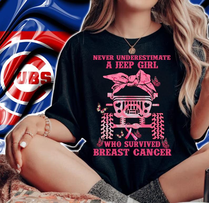 Never Underestimate A Jeep Girl Who Survived Breast Cancer Awareness t-shirt woman shirt