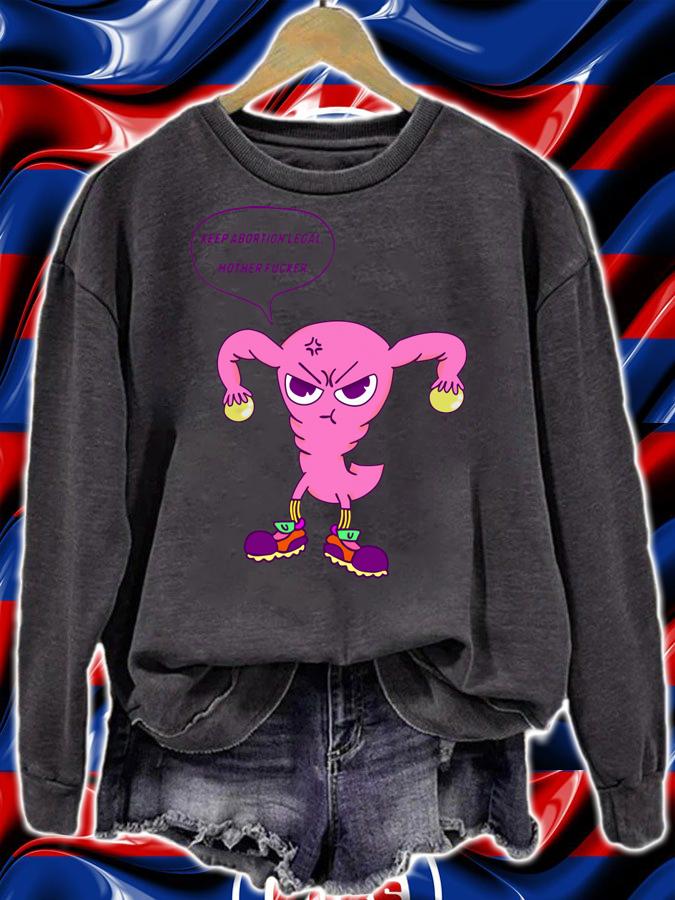 Zachary Fox Keep Abortion Legal Mother Fucker t-shirt sweatshirt