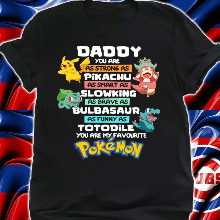Daddy Pikachu Slowing Bulbasaur Totodile Pokemon Father's Day t-shirt shirt