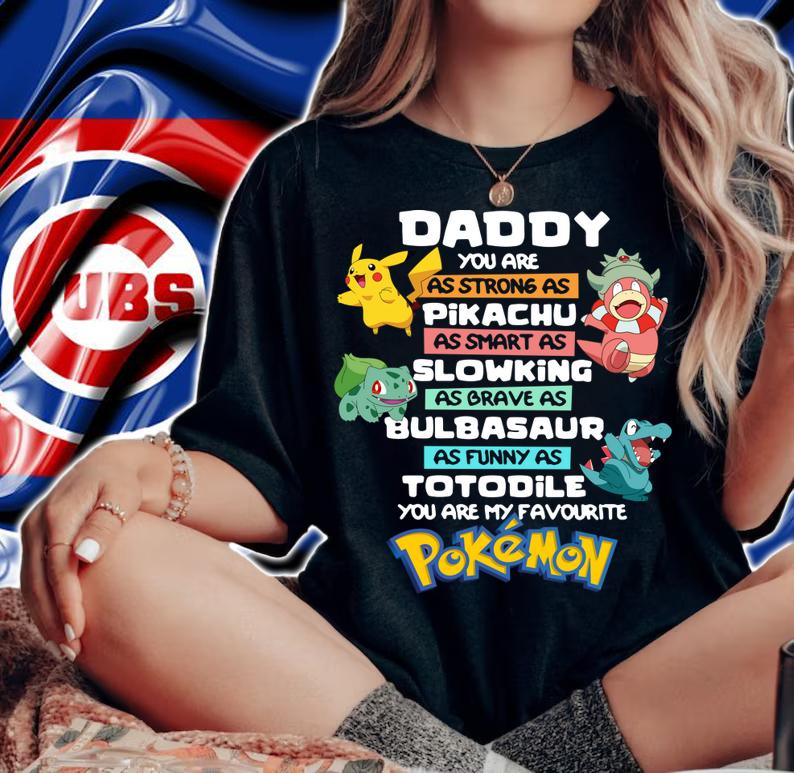 Daddy Pikachu Slowing Bulbasaur Totodile Pokemon Father's Day t-shirt woman shirt