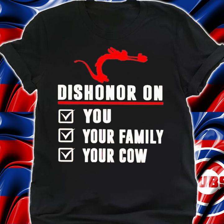 Dishonor on you your family your cow t-shirt shirt