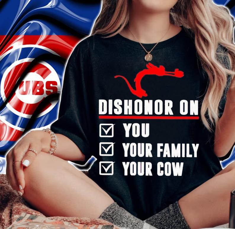 Dishonor on you your family your cow t-shirt woman shirt