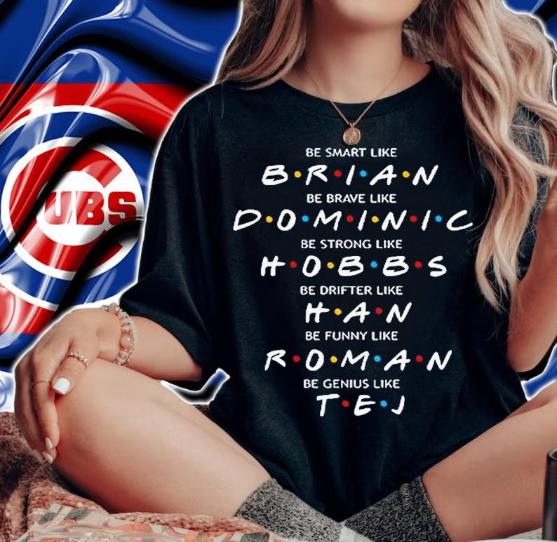 Fast And Furious Brian Dominic Hobbs Han Roman Tej t-shirt woman shirt