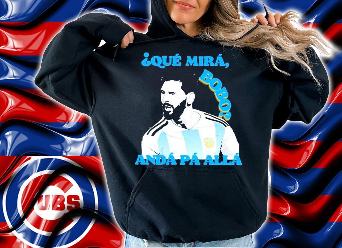And Para All Lionel Messi Argentina Shirt t-shirt hoodie