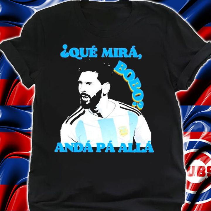 And Para All Lionel Messi Argentina Shirt t-shirt shirt