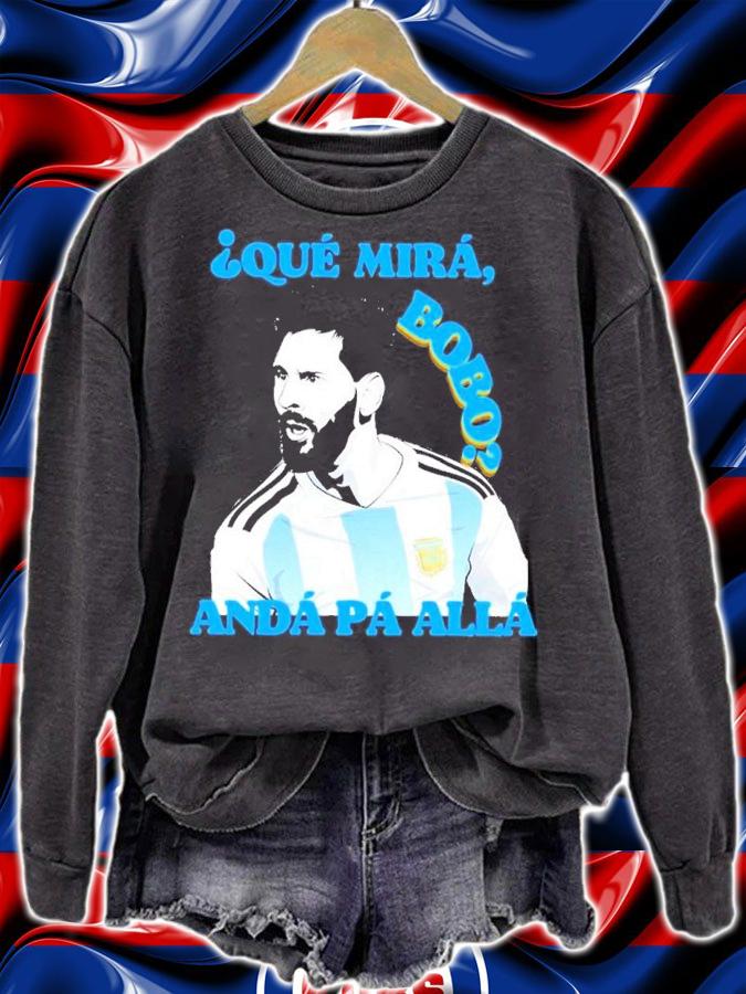 And Para All Lionel Messi Argentina Shirt t-shirt sweatshirt