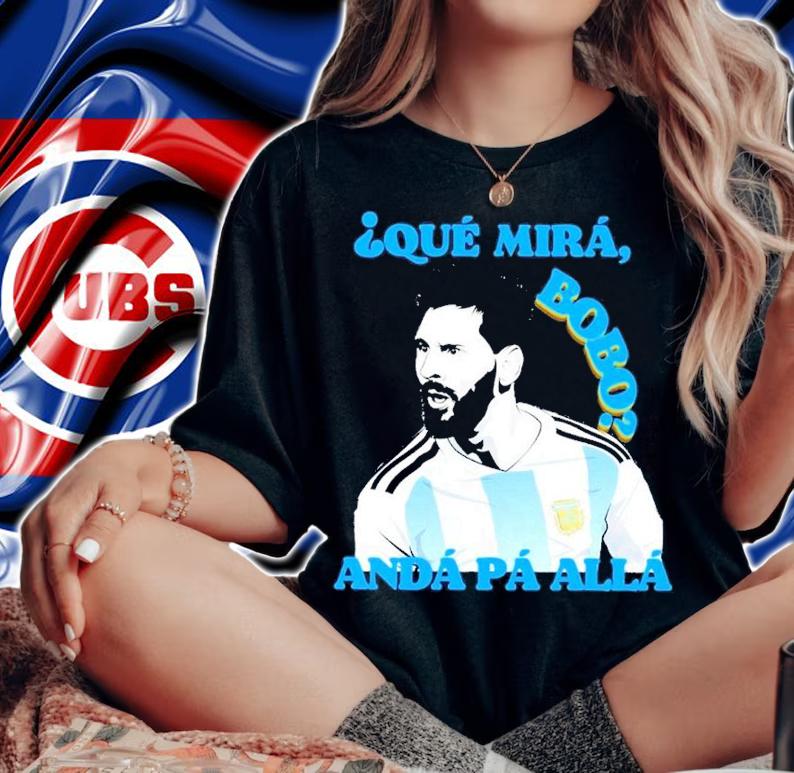 And Para All Lionel Messi Argentina Shirt t-shirt woman shirt
