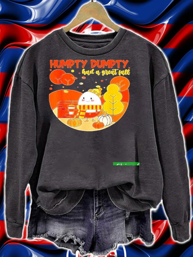 Best funny Humpty Dumpty Had A Great Fall Happy Fall Yall Funny Thanksgiving t-shirt sweatshirt