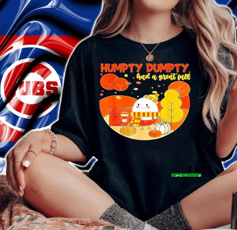 Best funny Humpty Dumpty Had A Great Fall Happy Fall Yall Funny Thanksgiving t-shirt woman shirt