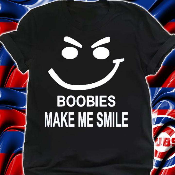 Boobies Make Me Smile Shirt t-shirt shirt