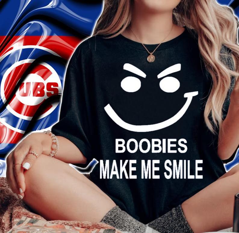 Boobies Make Me Smile Shirt t-shirt woman shirt