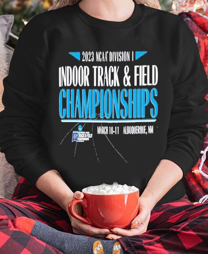 2023 NCAA Division I Indoor Track and Field Final Champion shirt t-shirt sweatshirt