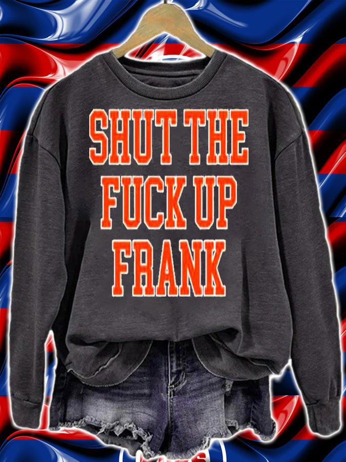 Awesome shut The Fuck Up Frank Barstool Shirt t-shirt sweatshirt