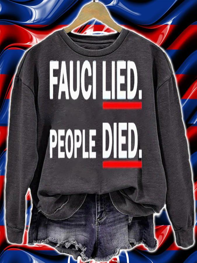 Fauci lied people died shirt t-shirt sweatshirt