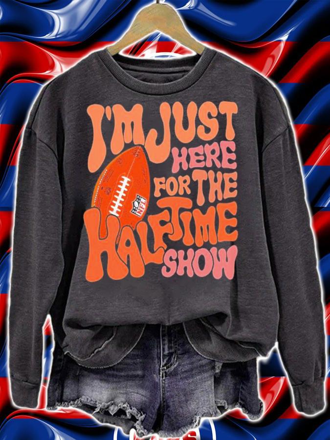 I'm Just Here For The Halftime Show Super Bowl LVII Shirt t-shirt sweatshirt