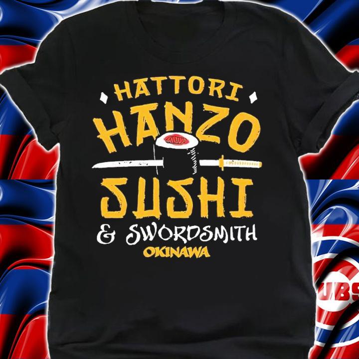 Hattori Hanzo Sushi and Swordsmith shirt t-shirt shirt