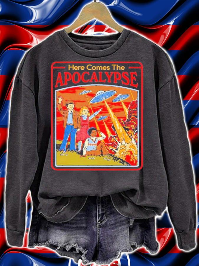 Here Comes The Apocalypse shirt t-shirt sweatshirt
