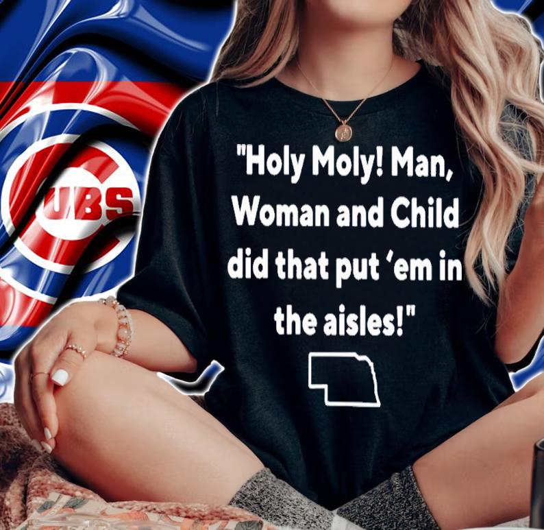 Holy holy man woman and child did that put em in the aisles shirt t-shirt woman shirt