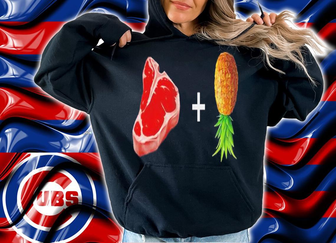 Meat + Pineapple Shirt t-shirt hoodie