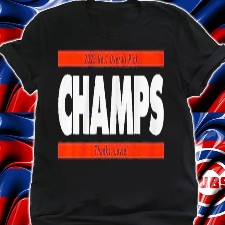 No. 1 Overall Pick Champs Thanks Loviel 2023 Shirt t-shirt shirt