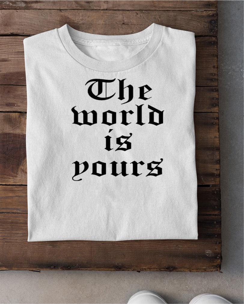 Honey Ojukwu Dumas Rvng 2022 The World Is Yours Shirt t-shirt shirt