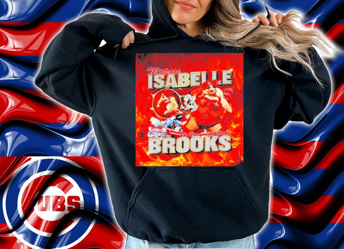 Mistress Isabelle Brooks The Heavyweight Champs Shirt t-shirt