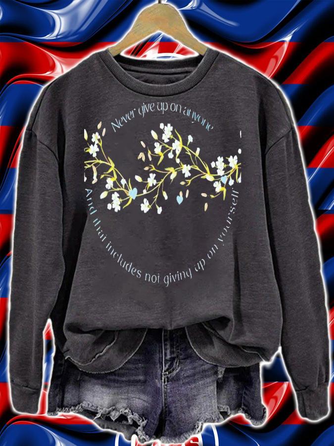Never give up on anyone and that includes not giving up on yourself shirt t-shirt