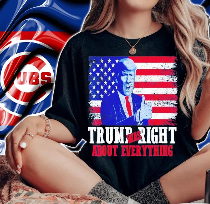 Trump Was Right About Everything Vintage USA American Flag shirt t-shirt