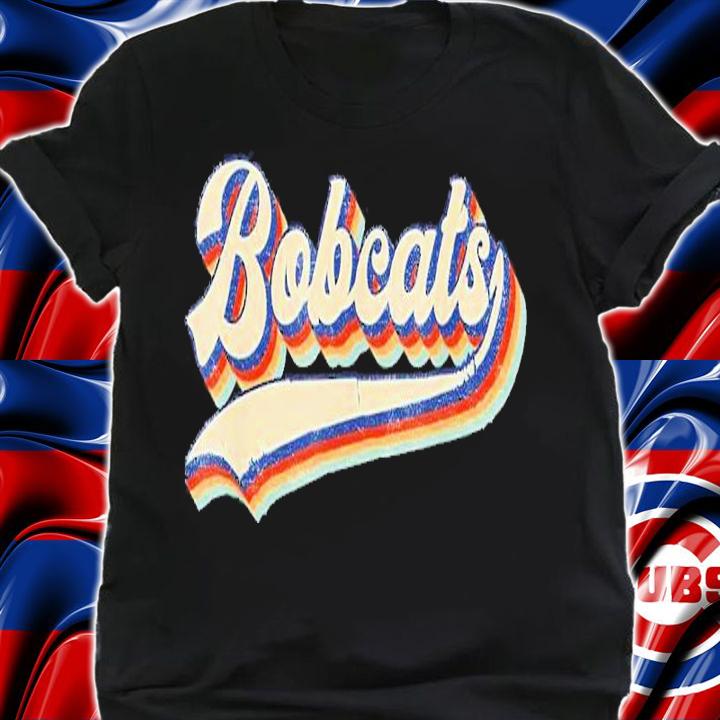 Bobcats Sports Name Vintage Retro Shirt t-shirt
