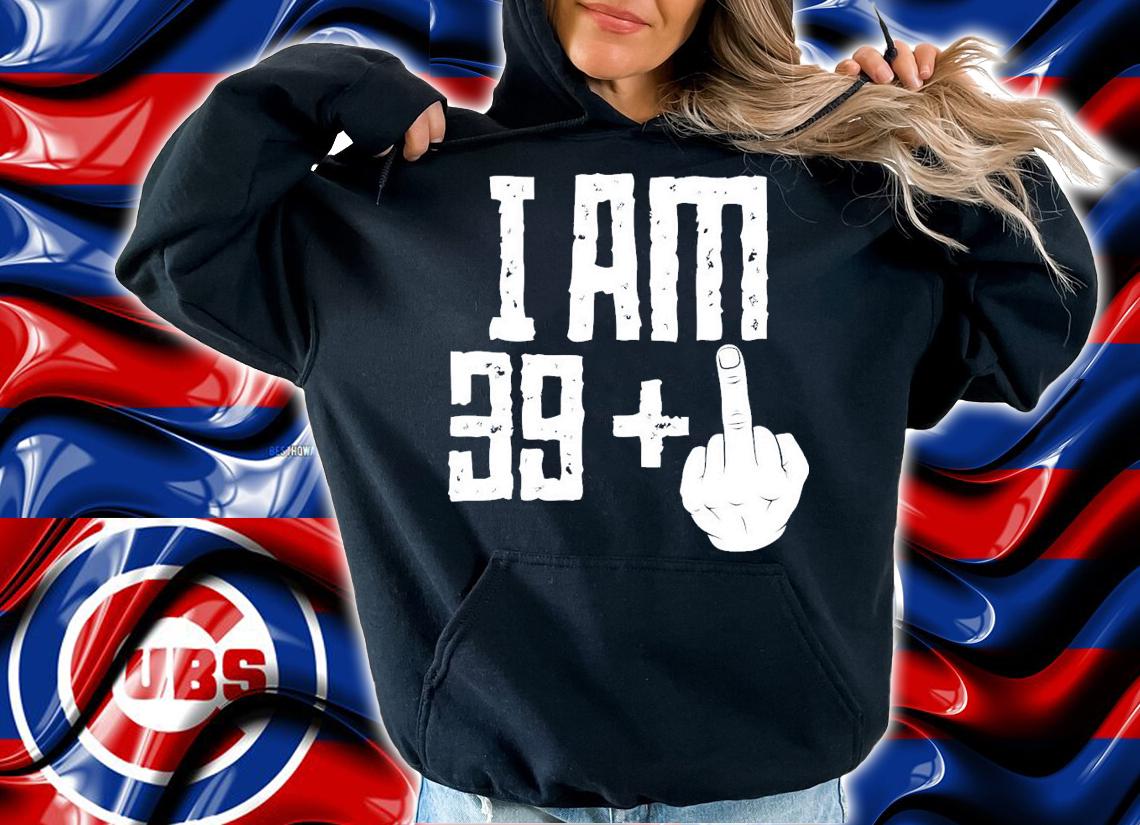 Middle Finger 40th Birthday Funny T-Shirt t-shirt hoodie