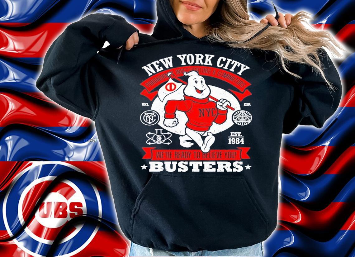New York City Busters We're Ready To Believe You T-Shirt t-shirt