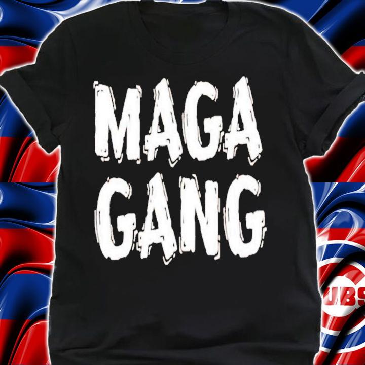 2022 Maga Gang T-Shirt t-shirt