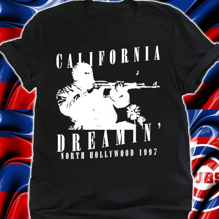 California Dreamin North Hollywood 1997 T-Shirt t-shirt