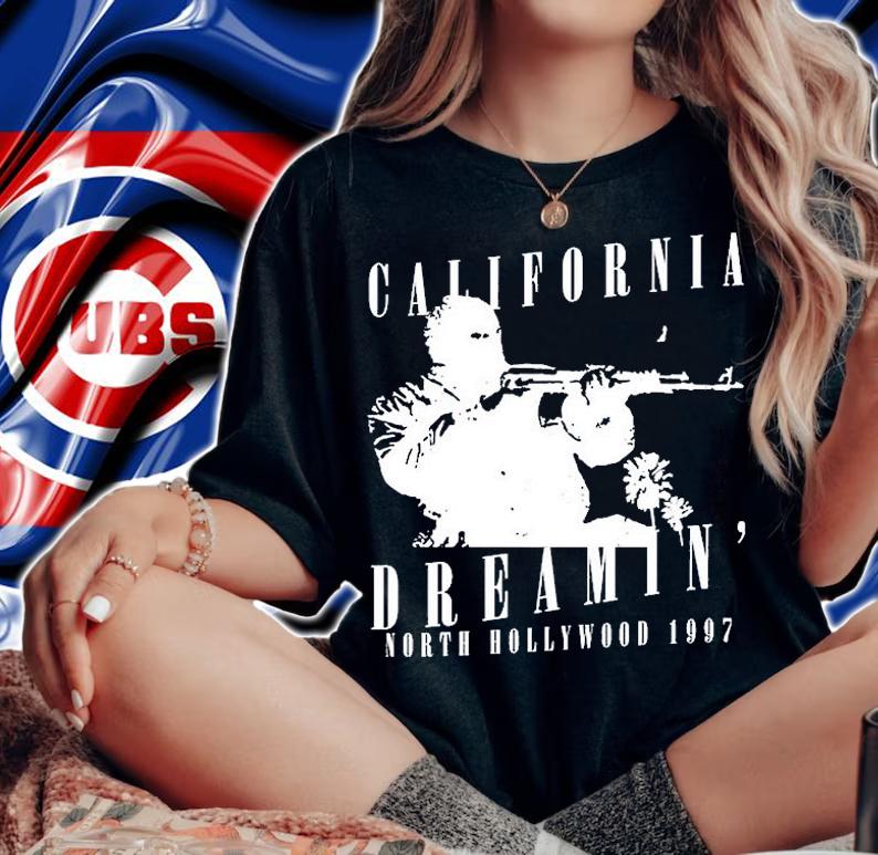 California Dreamin North Hollywood 1997 T-Shirt t-shirt