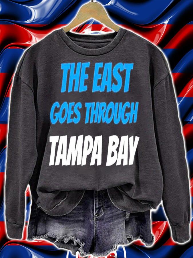 The East Goes Through Tampa Bay T-Shirt t-shirt sweatshirt