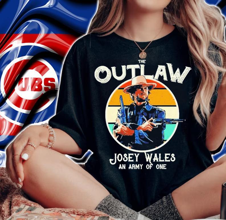 The Outlaw Josey Wales An Army Of One Vintage Shirt t-shirt woman shirt