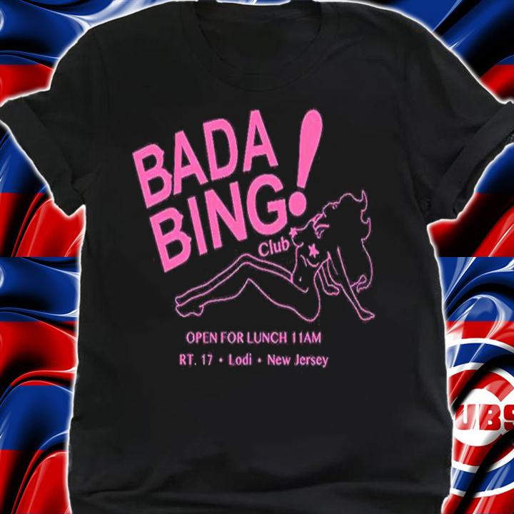 The Sopranos Bada Bing Club Lodi New Jersey Shirt t-shirt shirt