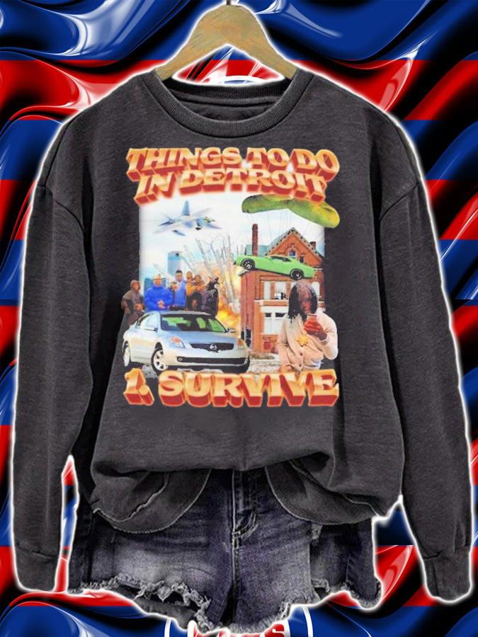 Things To Do In Detroit 1 Survive T-Shirt t-shirt