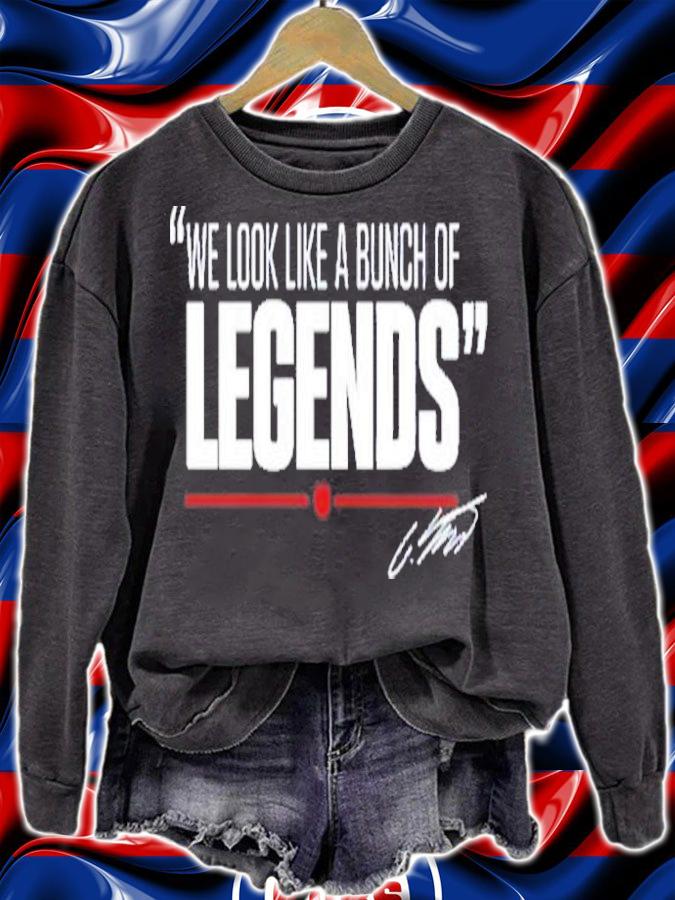 We Look Like A Bunch Of Legends T-Shirt t-shirt