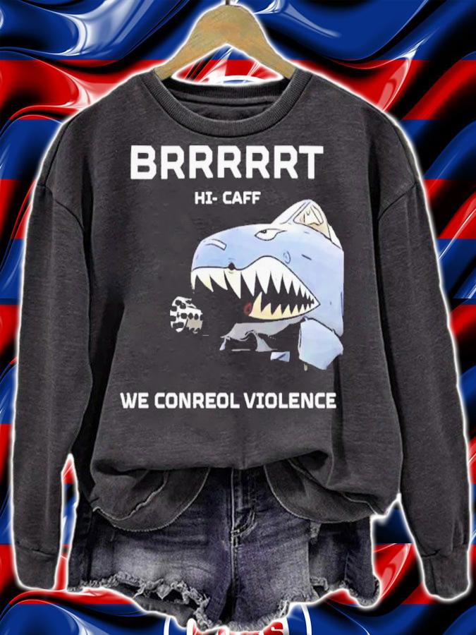 Dale Stark Brrrrrt Hi Caff We Conreol Violence Shirt t-shirt