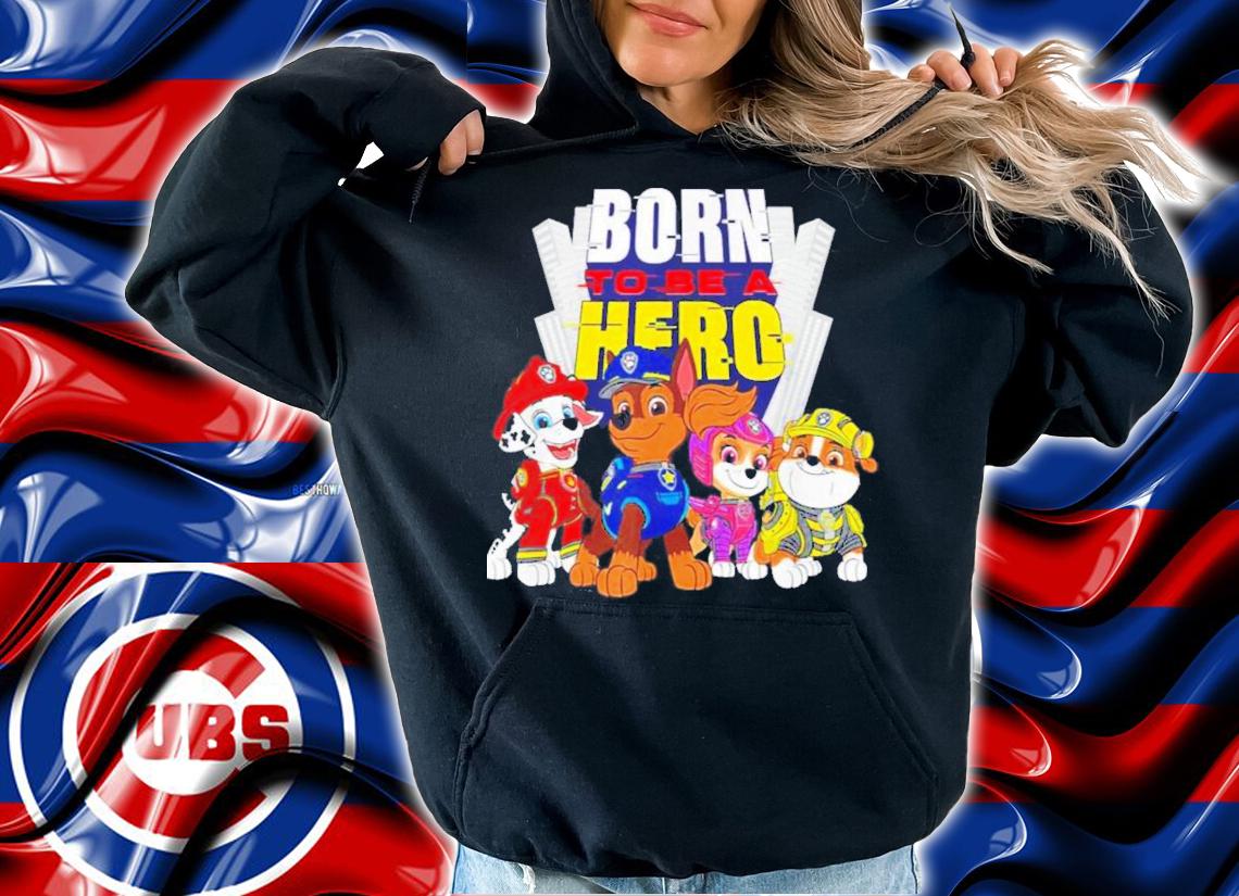 Decisive Nimble In Helping Others Nice Paw Patrol The Movie Born To Be A Hero T-Shirt t-shirt