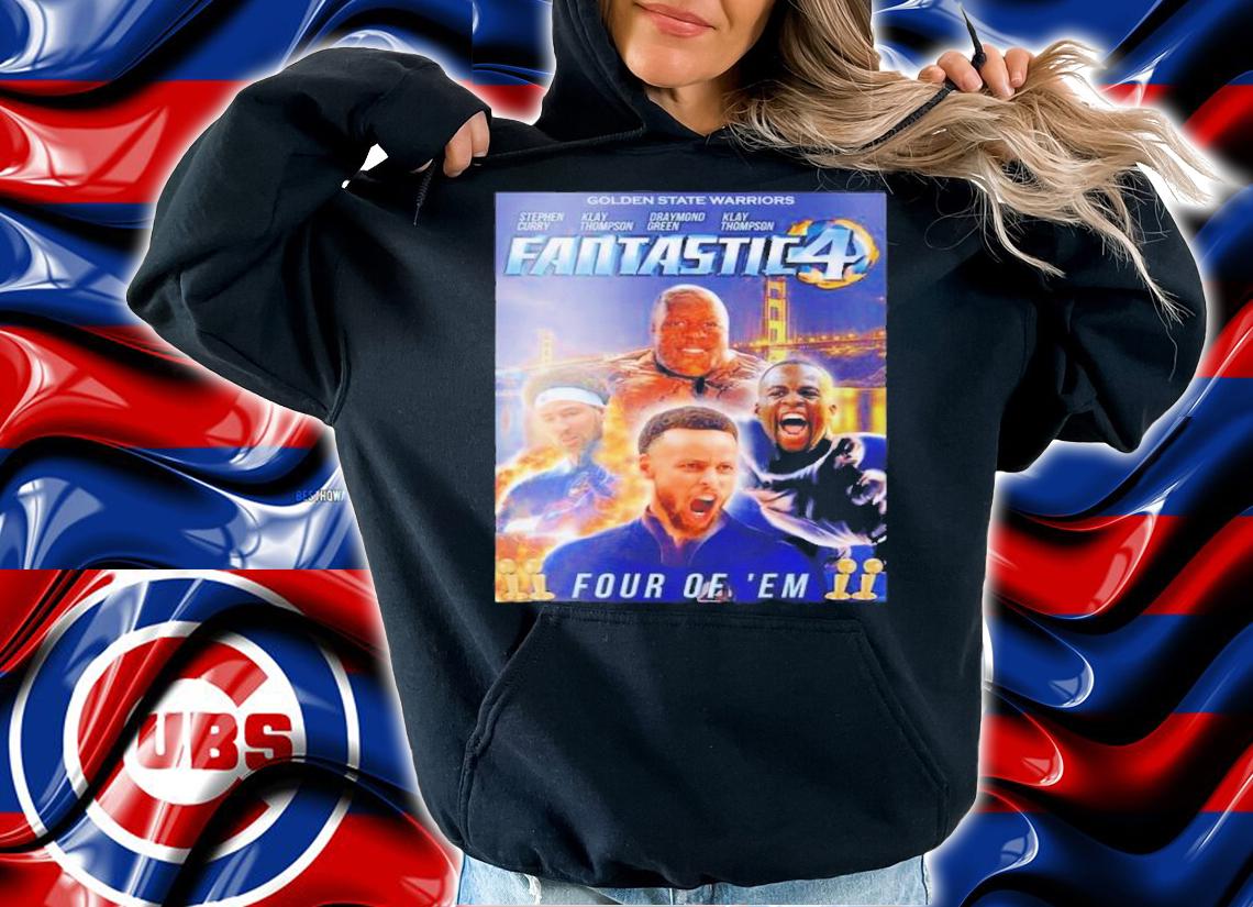 Golden State Warriors Fantastic 4 Four Of 'Em T-Shirt t-shirt