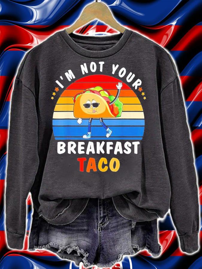 I'm Not Your Breakfast Taco Jill Vintage Retro Biden T-Shirt t-shirt sweatshirt