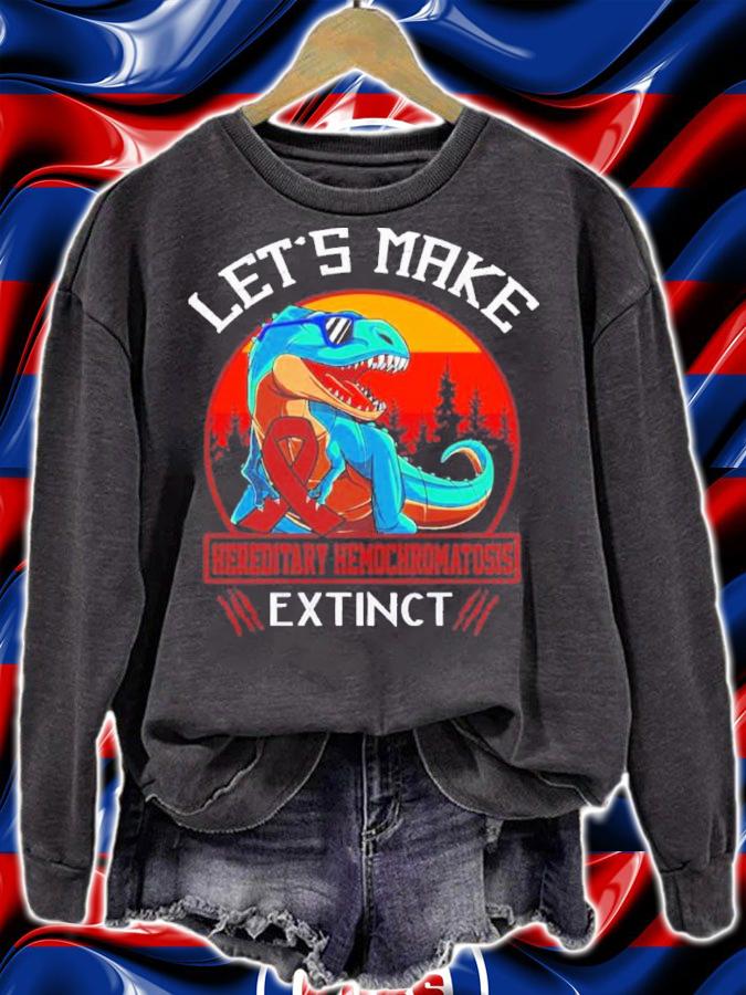 Let's Make Hereditary Hemochromatosis Extinct Dinosaur Shirt t-shirt