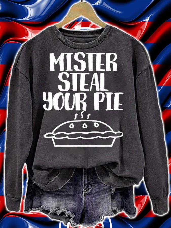 Mister Steal Your Pie Your Part Crooked Get Into It T-Shirt t-shirt
