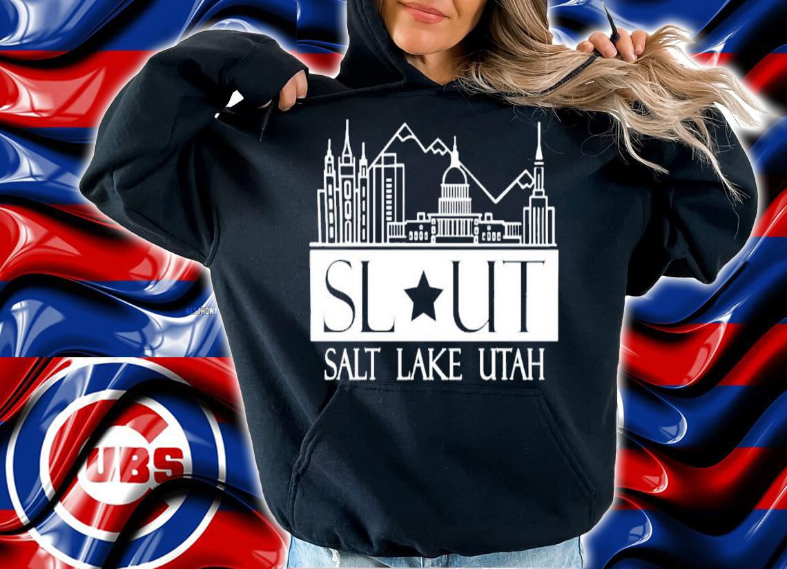 Slut Salt Lake Utah Shirt t-shirt hoodie