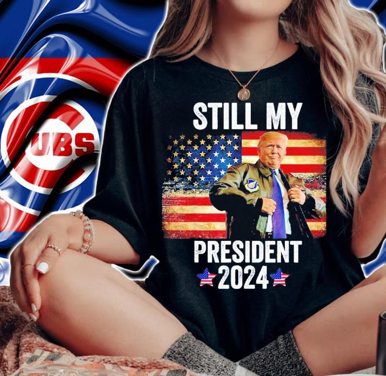 Trump 2024 Election Vote Trump Still My President Trump shirt t-shirt