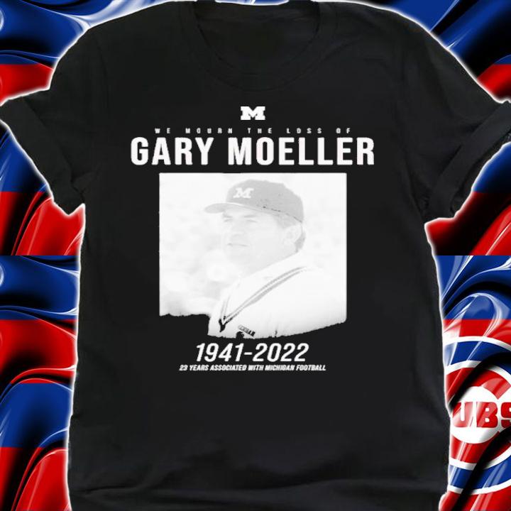 We Mourn The Loss Of Gary Moeller 1941-2022 Shirt t-shirt shirt