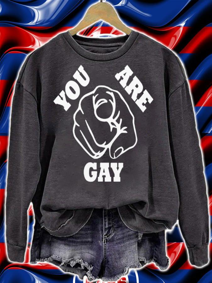 You Are Gay Shirt t-shirt